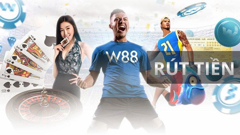 Thao tác rút tiền W88 chính xác nhất