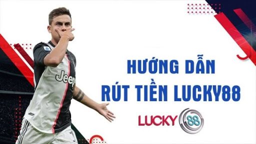 Cách rút tiền Lucky88 đơn giản